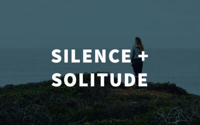 Silence + Solitude